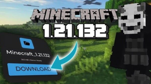 Lưu ý tải và cài đặt Minecraft 1.21.132 miễn phí