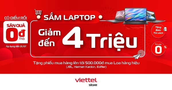 Có điểm rồi, săn quà 0đ thôi: Sắm laptop giảm đến 4 triệu tại Viettel Store