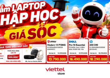 Sắm laptop nhập học giá sốc, cùng quà tặng hấp dẫn