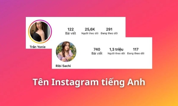 Một số tên Instagram song ngữ tiếng Anh kèm ý nghĩa