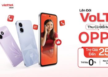 Lên đời VoLTE - Thu cũ đổi mới điện thoại OPPO trợ giá đến 25%