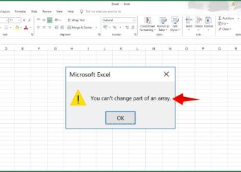 You can't change part of an array Excel là gì? Cách sửa lỗi nhanh chóng và hiệu quả