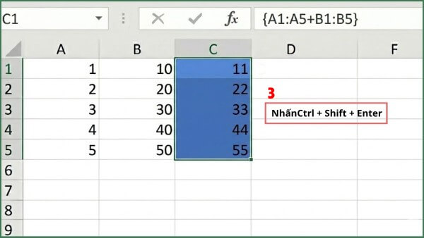 Nhấn Ctrl + Shift + Enter