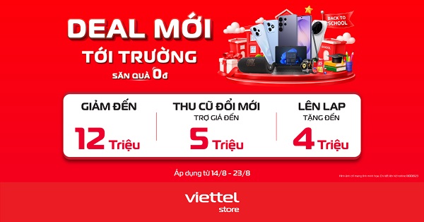 Deal mới tới trường, săn quà 0đ cùng Viettel Store