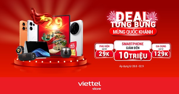 Deal tưng bừng, mừng Quốc khánh - Giảm đến 10 triệu tại Viettel Store