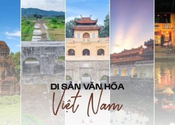Khám phá các di sản văn hóa Việt Nam được UNESCO công nhận