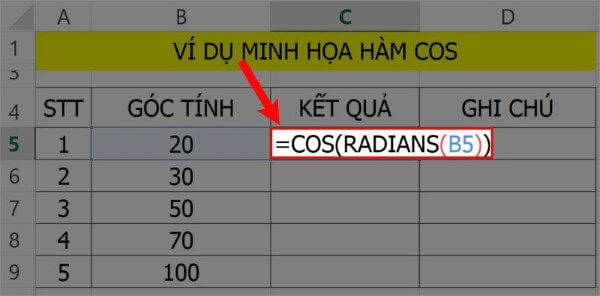 Nhập công thức: =COS(RADIANS(B5))