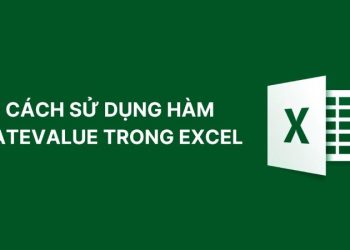 Hàm DATEVALUE trong Excel là gì? Công thức và cách dùng chi tiết