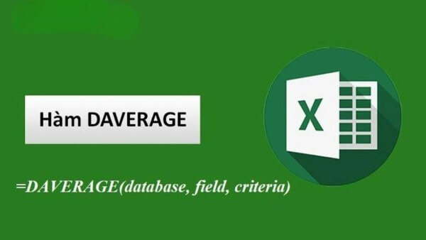 Cú pháp hàm DAVERAGE: =DAVERAGE(Database, Field, Criteria)