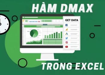 Hướng dẫn sử dụng hàm DMAX và DMIN trong Excel dễ hiểu