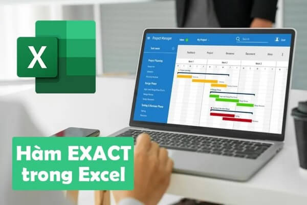 Những ứng dụng thực tế của hàm EXACT trong Excel