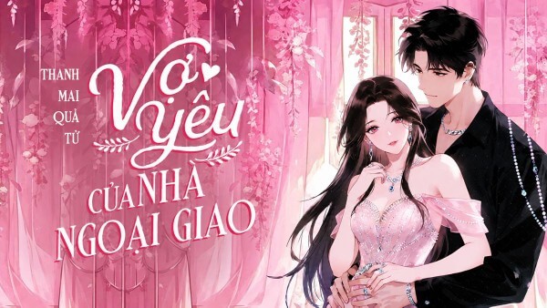 Truyện Vợ yêu của nhà ngoại giao