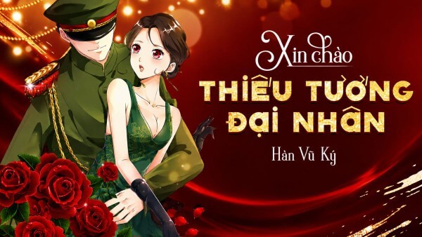 Truyện Xin chào thiếu tướng đại nhân
