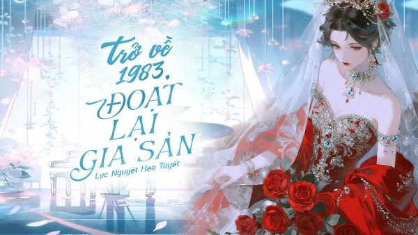 Truyện Trở về 1983 đoạt lại gia sản