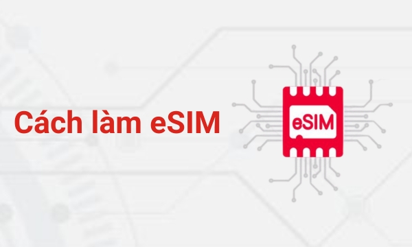cách làm esim