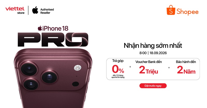 Đặt trước iPhone 18 Pro tại Viettel Store AAR trên Shopee và TikTok Shop nhận voucher giảm tới 2 triệu