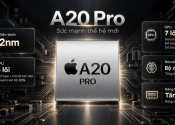Chip A20 Pro trên iPhone 18 Pro Series có gì mới? Hiệu năng và AI đáng chú ý