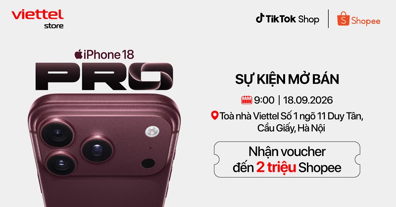Sự kiện trả hàng cho khách hàng đặt trước iPhone 18 Pro series tại Viettel Store – AAR trên TikTok Shop và Shopee Mall