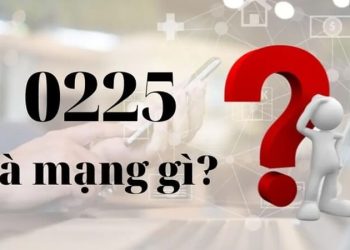 0225 là đầu số gì? Ở đâu, có phải số lừa đảo không? [Cập nhật 2026]