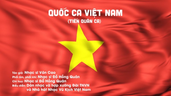 Bài hát “Tiến quân ca” là Quốc ca của Việt Nam