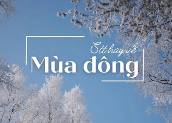 70+ Cap hay về mùa đông lãng mạn, ấm áp nhất