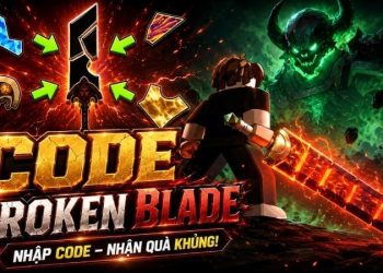 Code Broken Blade mới nhất tháng 8/2026 & cách nhập Code nhận quà