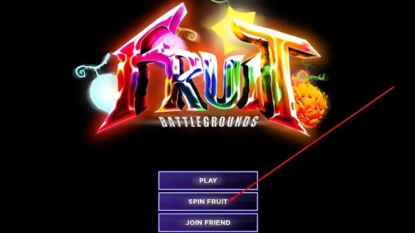 Mở Fruit Battlegrounds và chọn Spin Fruit