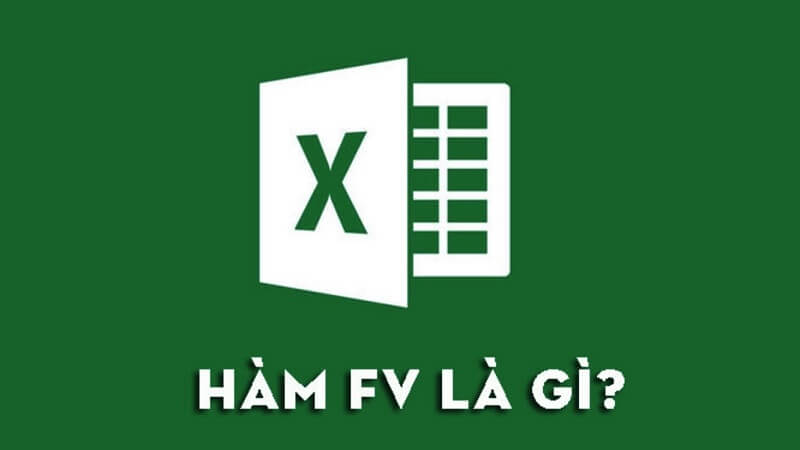 Hàm FV (Future Value) dùng để tính giá trị tương lai của một khoản đầu tư