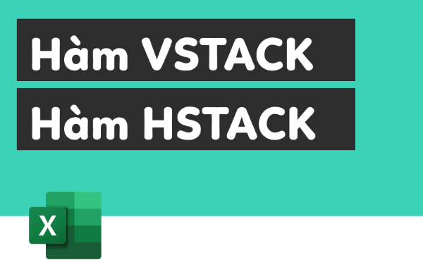 Những lưu ý khi sử dụng hàm HSTACK và VSTACK trong Excel