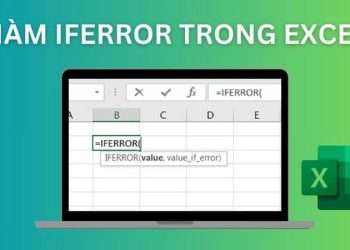Hàm IFERROR trong Excel: Cú pháp, cách dùng và ví dụ