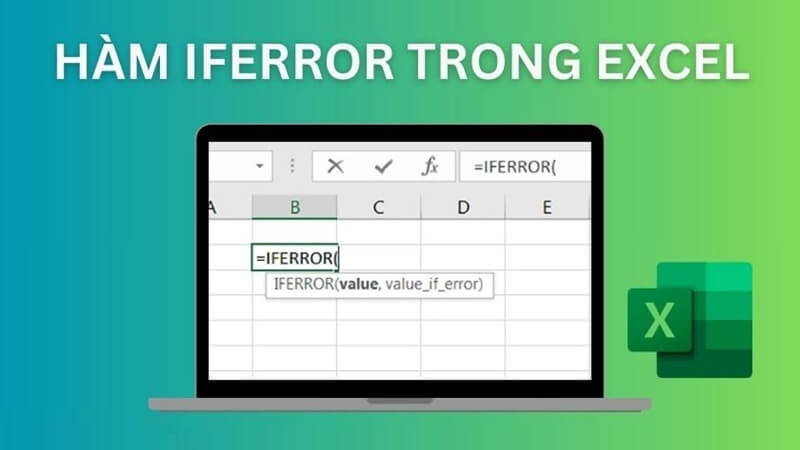 Hàm IFERROR giúp phát hiện lỗi phát sinh từ công thức và trả về giá trị được chỉ định thay thế