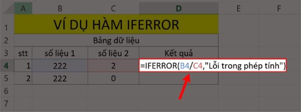 Nhập công thức =IFERROR(B4/C4,"Lỗi trong phép tính")