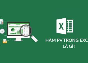 Hàm PV trong Excel: Cú pháp, cách dùng và ví dụ