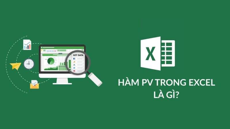 Hàm tài chính PV dùng để xác định giá trị hiện tại (Present Value)