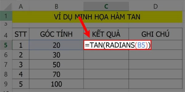 Nhập công thức: =TAN(RADIANS(B5))