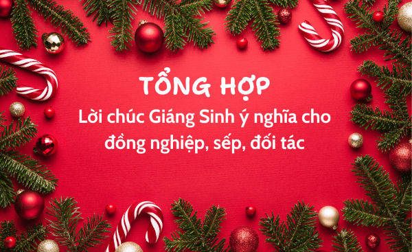 Những lời chúc Giáng sinh dành tặng đồng nghiệp và sếp