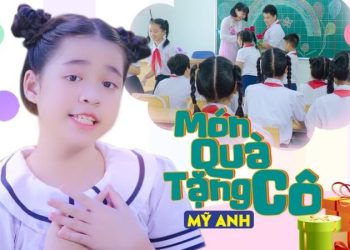 Lời bài hát Món Quà Tặng Cô (Nguyễn Văn Chung) - Ý nghĩa & nghe Online