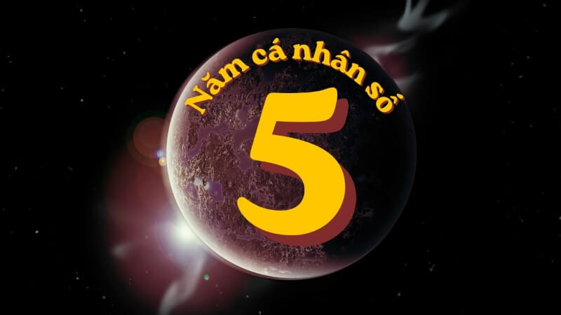Tổng quan về năm cá nhân số 5 trong thần số học