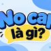No cap là gì?