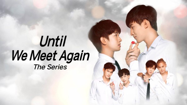 Bộ phim Until We Meet Again