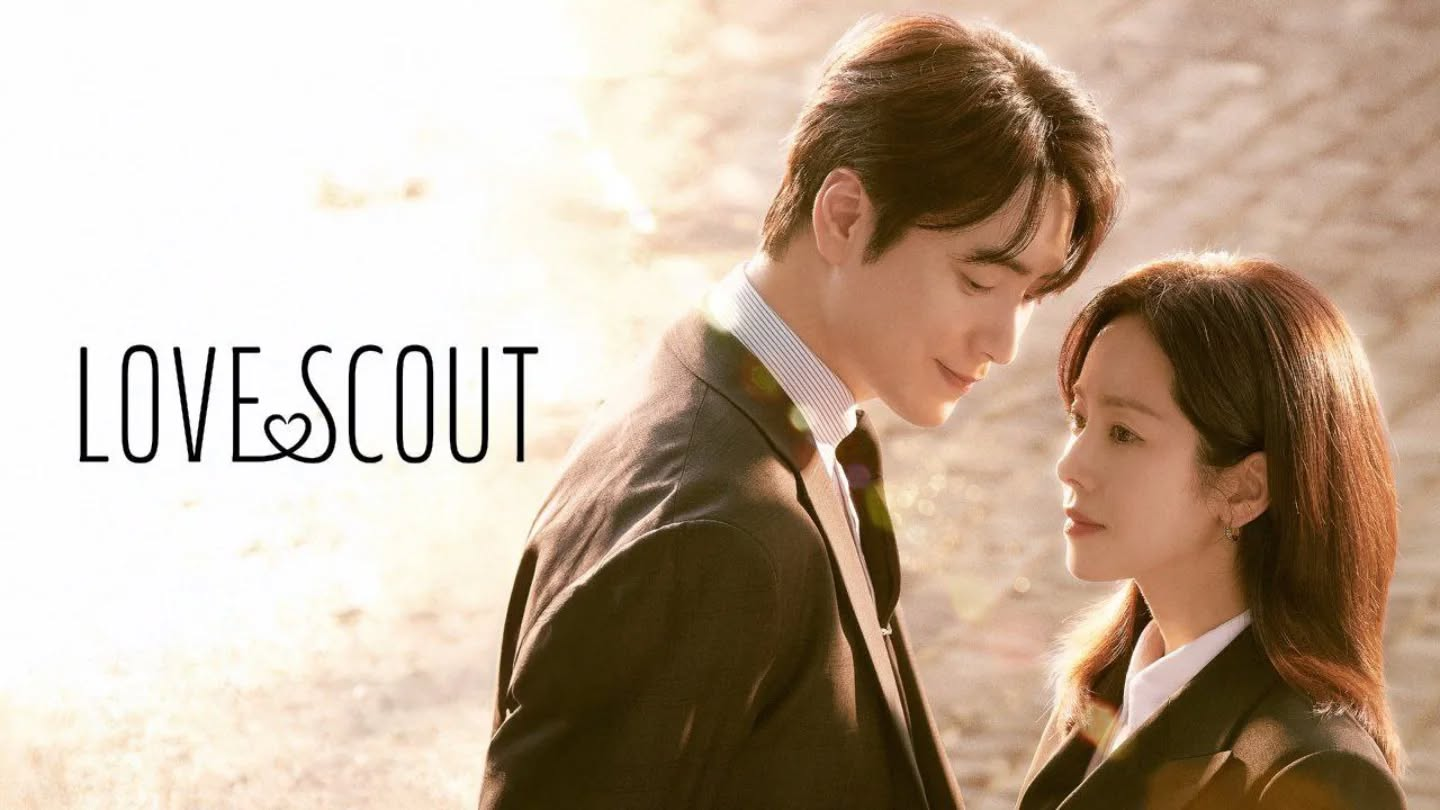 Love Scout – chuyện tình giữa nữ CEO và chàng thư ký tận tâm.