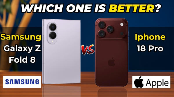 Lựa chọn iPhone 18 Pro hay Samsung Galaxy Z Fold8 tùy nhu cầu