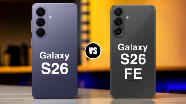 Chọn mua Galaxy S26 FE hay Galaxy S26 tùy nhu cầu và sở thích