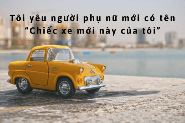 Những status mua xe ô tô mới hài hước