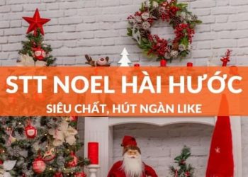 50+ Status Noel hài hước, bắt trend cực chuẩn
