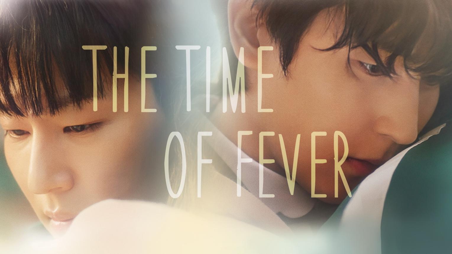 The Time of Fever – Tình bạn lâu năm đứng trước ngưỡng cửa tình yêu