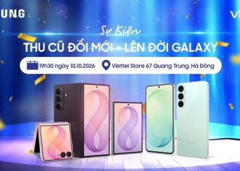 Thu cũ đổi mới – Lên đời Galaxy: Đến Viettel Store Hà Đông, săn ưu đãi thêm đến 5 triệu đồng!