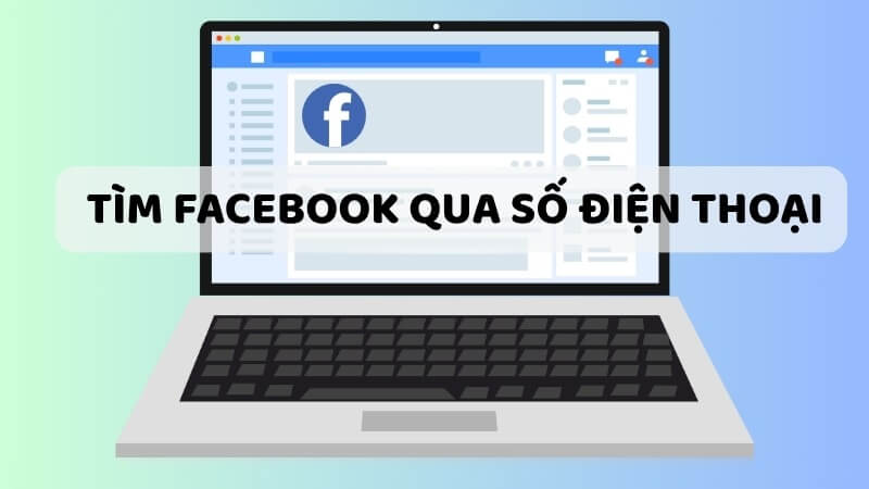 Người dùng có thể tìm được Facebook bằng số điện thoại trong một số trường hợp
